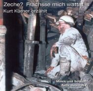 CD "Zeche? Frachsse mich wattat is ..."